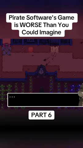 Pirate Software's Game is WORSE Than You Could Imagine - PART 6 #software #worse #imagine #pirate #fyp