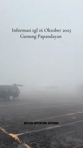 Info tgl 16 Oktober 2025 Gunung Papandayan,kabut . #gunung #papandayan #sewa #alat #fyppppppppppppppppppppppp 