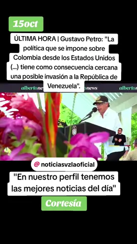 #15 de octubre, ÚLTIMA HORA | Gustavo Petro: 