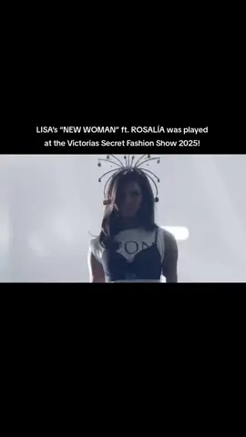 VSFS played NEW WOMAN by LISA featuring Rosalia during the show 😍 @blackpinkofficial @LISA @wearelloud  #VictoriasSecretFashionShow2025 #LISA #NEWWOMAN