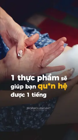 Thực phẩm giúp qh 1 tiếng #HoangLangAKT #EduTok #xts #LearnOnTikTok #ysl