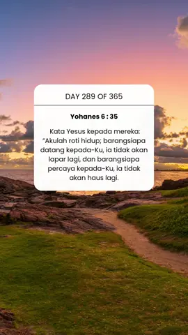 amin 🙏 ayat alkitab hari Kamis, 16 Oktober 2025 John 6:35 Then Jesus declared, “I am the bread of life. Whoever comes to me will never go hungry, and whoever believes in me will never be thirsty.