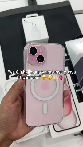 pengen bgt punya ip🤲🏻😢🥹#creatorsearchinsight #bismillah #fypageシ #hpimpian #iphone15pink 