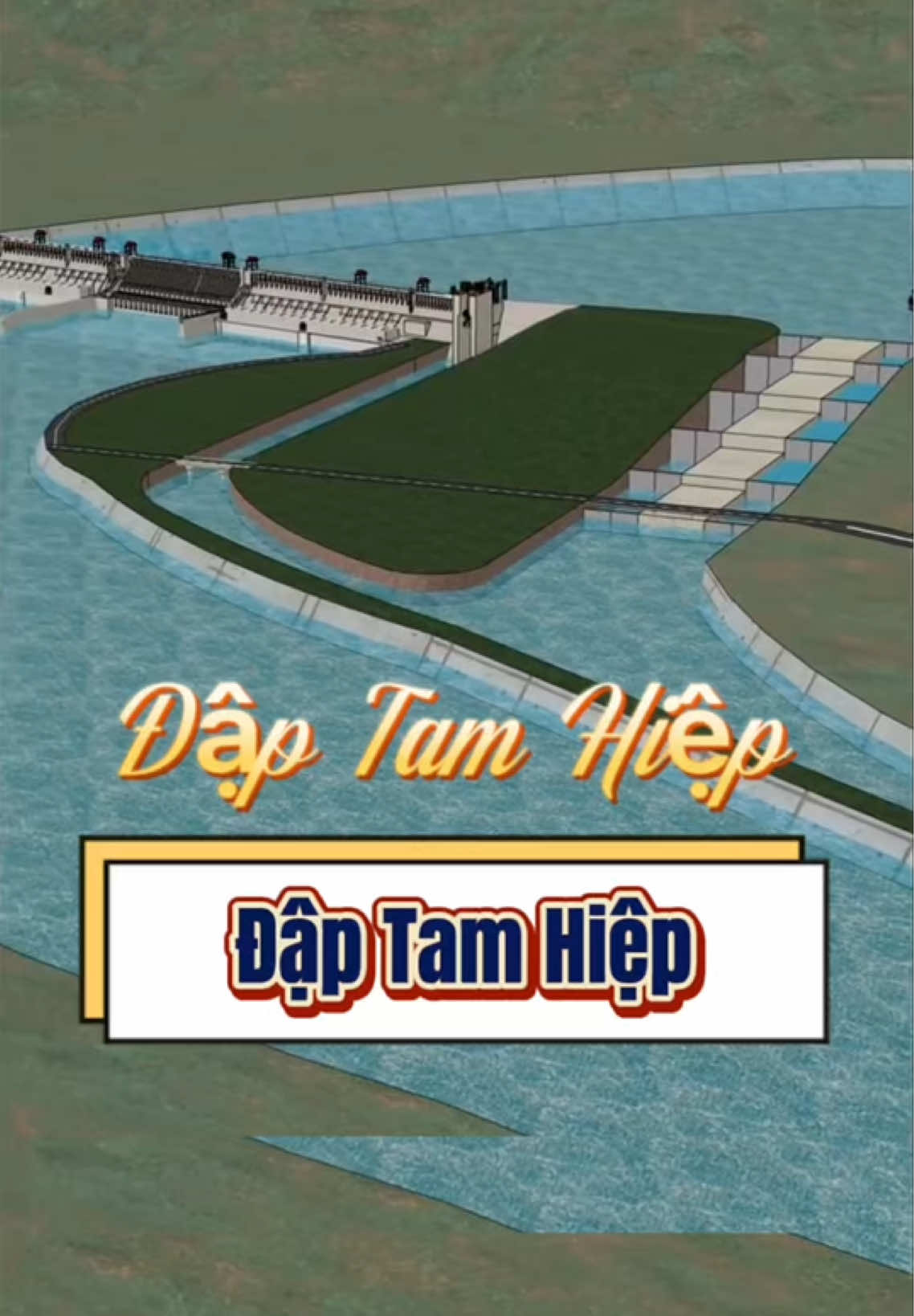 Chúc mừng bạn đã xây dựng thành công Đập Tam Hiệp. #kienthucthuvi #khamphathegioi #viral #fyp 