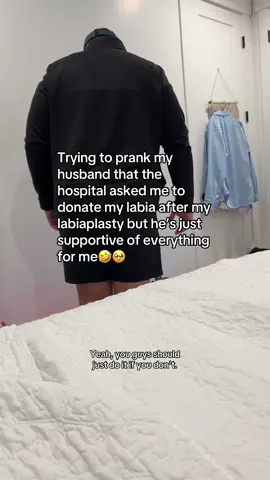 A labia transplant. I’m donating to those in need 👸🏻 #labiaplasty #husbandprank 
