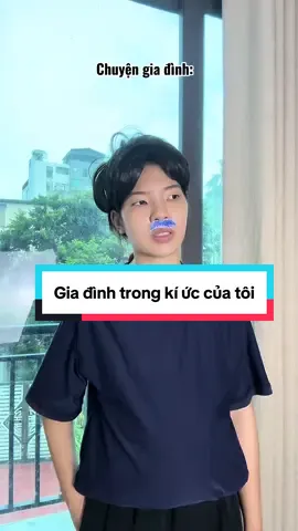 Gia đình trong kí ức của t là.. #qanhcamon #giadinh 