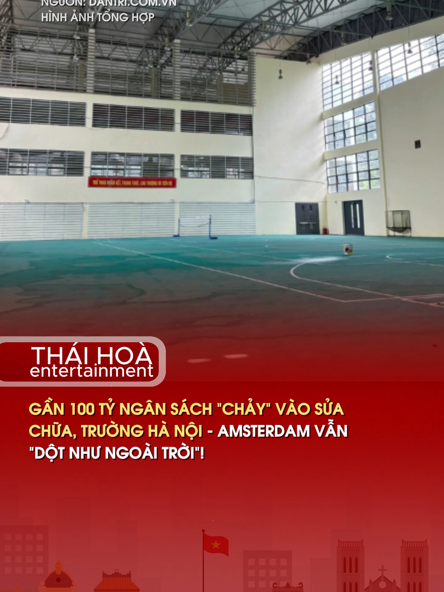 GẦN 100 TỶ NGÂN SÁCH “CHẢY” VÀO SỬA CHỮA, TRƯỜNG HÀ NỘI - AMSTERDAM VẪN “DỘT NHƯ NGOÀI TRỜI”!.  #HàNộiAmsterdam #LãngPhíNgânSách #SửaChữa100Tỷ  #TháiHoàEntertainment