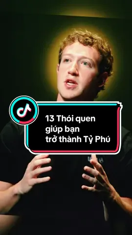 13 Thói quen giúp bạn trở thành Tỷ Phú #LearnOnTikTok #kinhdoanh #startup #khoinghiep #daotaokinhdoanh 