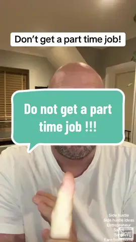 🛑 Don't get a part-time job #creatorsearchinsights #sahm #makingmoneyfromhome #tiktokmoms #makingmoneyonline