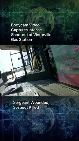 Bodycam Video Captures Intense Shootout at Victorville Gas Station; Sergeant Wounded, Suspect Killed #police #new 