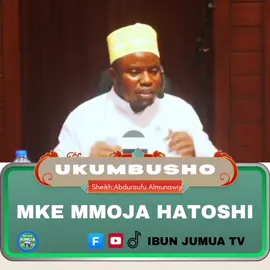 MKE MMOJA HATOSHI WENYE MKE MMOJA CHUKUA HIO 