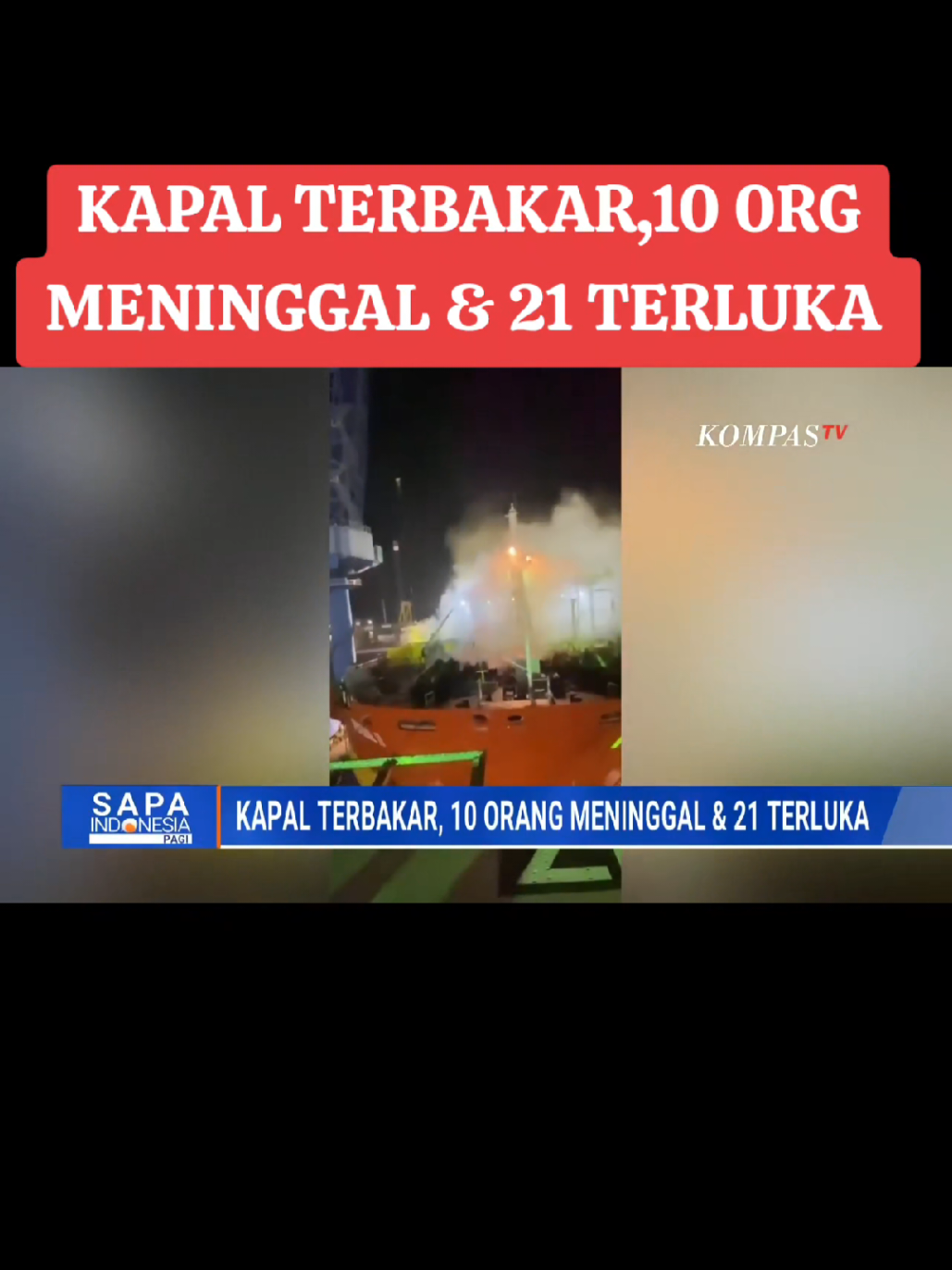 #Kapal terbakar,10 org Meninggal dan 21 Terluka.Batam-Kepulauan Riau tgl 16-10-2025#