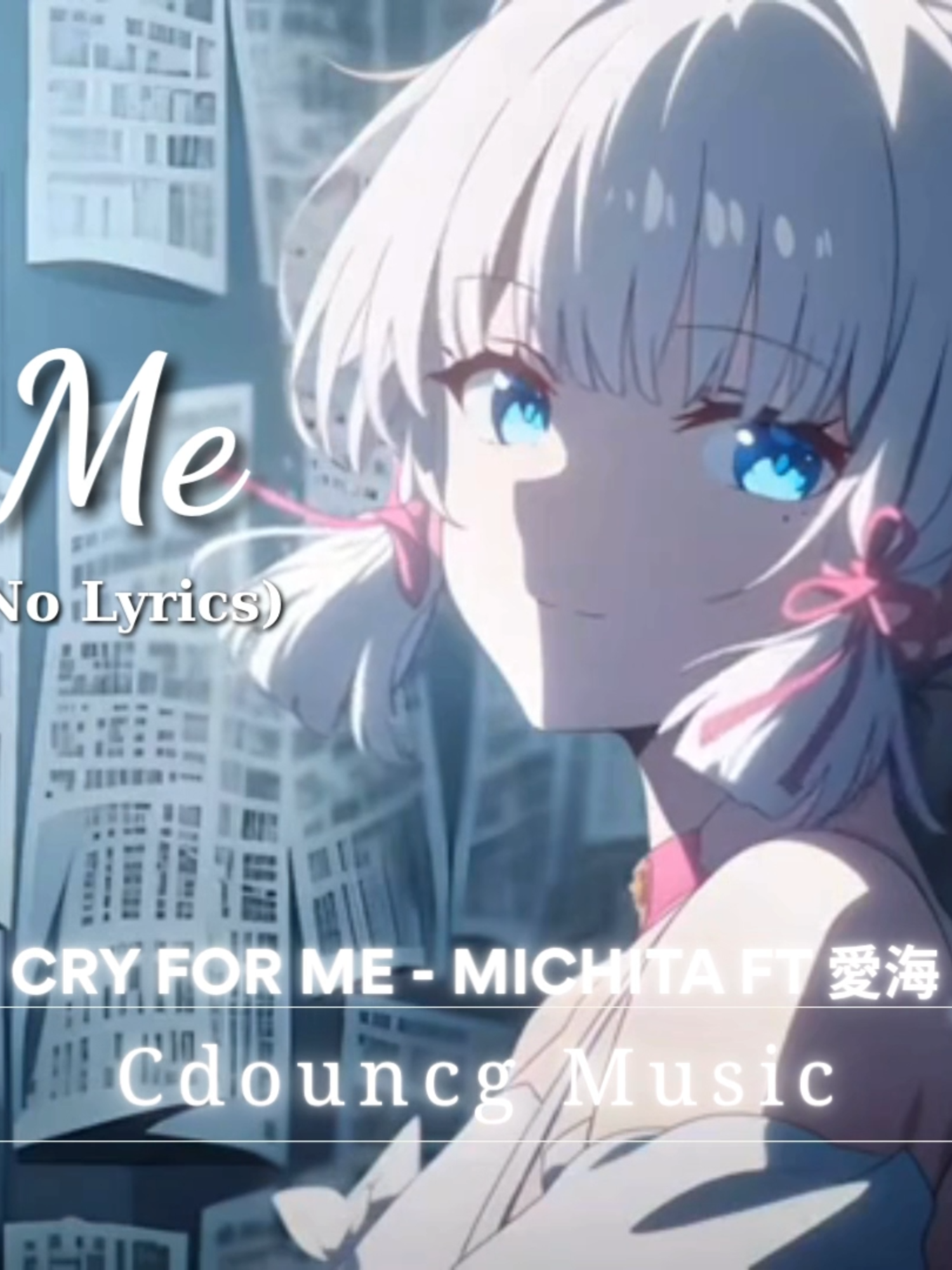 Cry for me | Bản không lời (no lyrics) | Michita ft 愛海 #nhachottiktok #nhacchill #fypシ゚ #nhachay