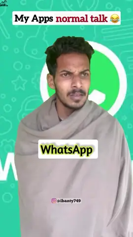 My apps normal talking 🤣#Apps #whatsapp #facebook #mobile #apps 