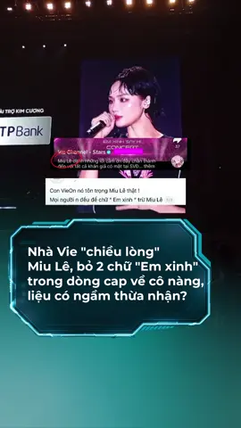 Nhà Vie “chiều lòng” Miu Lê, bỏ 2 chữ “Em xinh”, liệu có ngầm thừa nhận? #showbiz #saubiz #tiktokgiaitri #emxinh#emxule 
