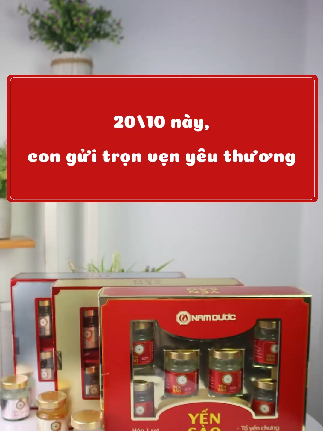 Món quà 20/10 con gửi trọn vẹn yêu thương #Qua2010 #NamDuoc #YenSaoNamDuoc #YenSaoDepDa #ChamSocDaTuBenTrong #SongKhoeSongDep
