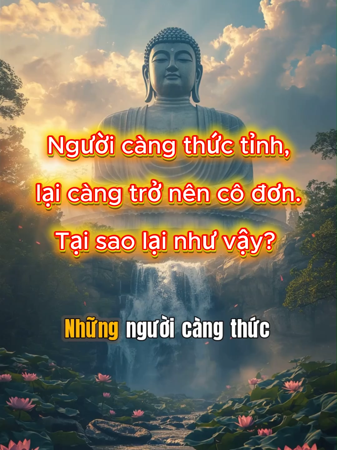 Vì sao càng thức tỉnh… con người lại càng cô đơn? #phatphap #phatphapnhiemmau #trietlysong #thuctinh #chanhniem