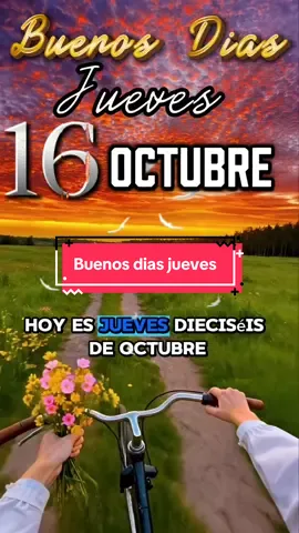 #buenosdias #oraciondelamañana #jueves16deoctubre #graciasdios #bendiciones 