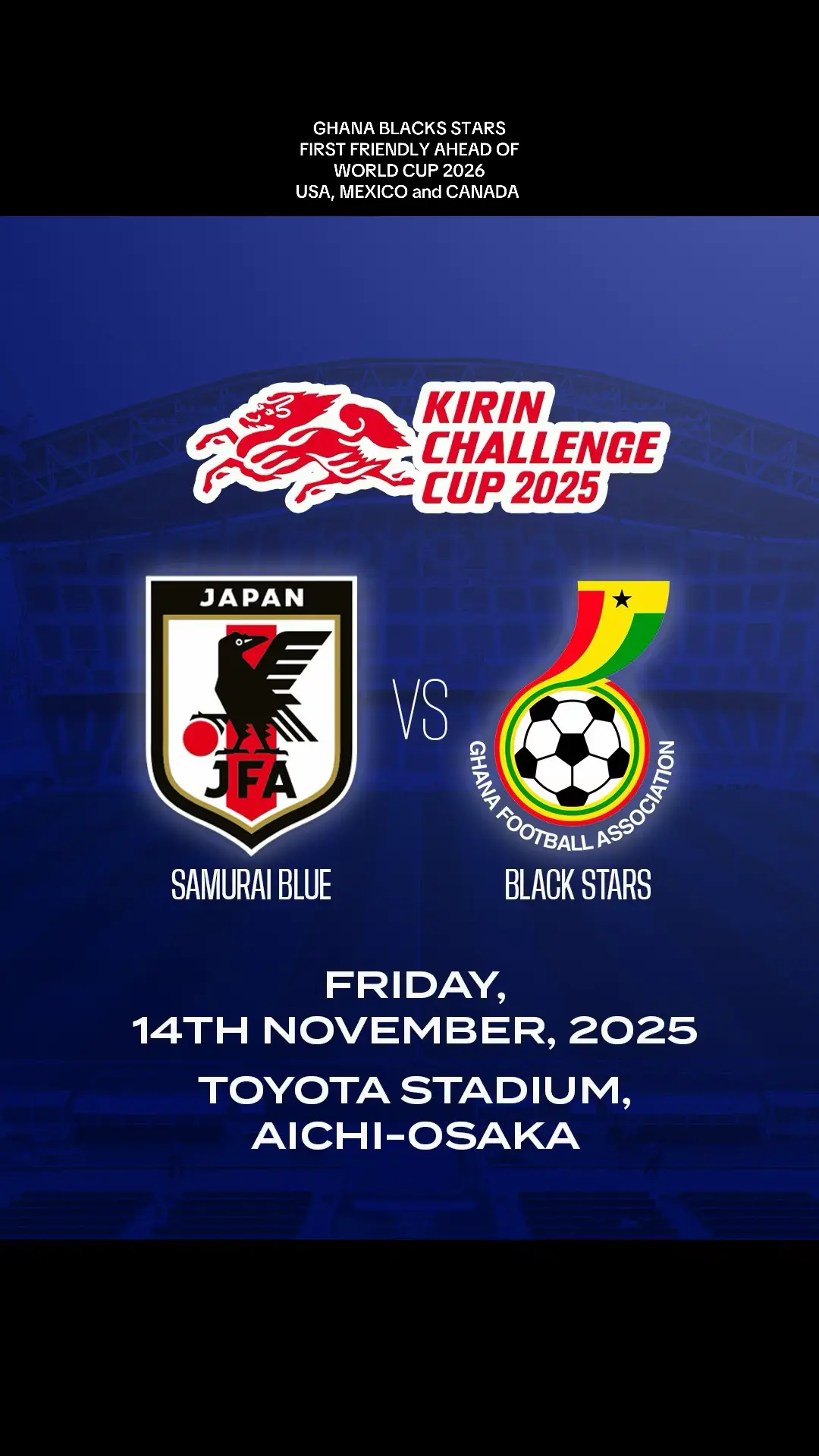 GHANA BLACKS STARS  FIRST FRIENDLY AHEAD OF  WORLD CUP 2026 USA, MEXICO and CANADA 