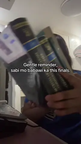 Munting paalala para sayo 😭😭 at sa atin dalawa. HAHAHAHA malapit na mag finals week. #law #lawschool #lawstudent #foryoupage 