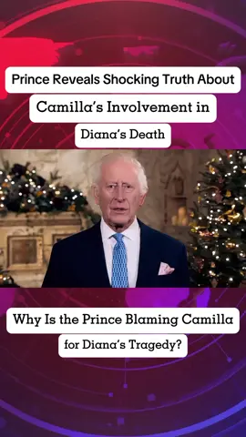 The Truth Behind Diana’s Death: Prince Accuses Camilla of Betrayal” #CamillaBetrayal #DianasDeathTruth #UKnews #Breakingnews #Trendingnews 
