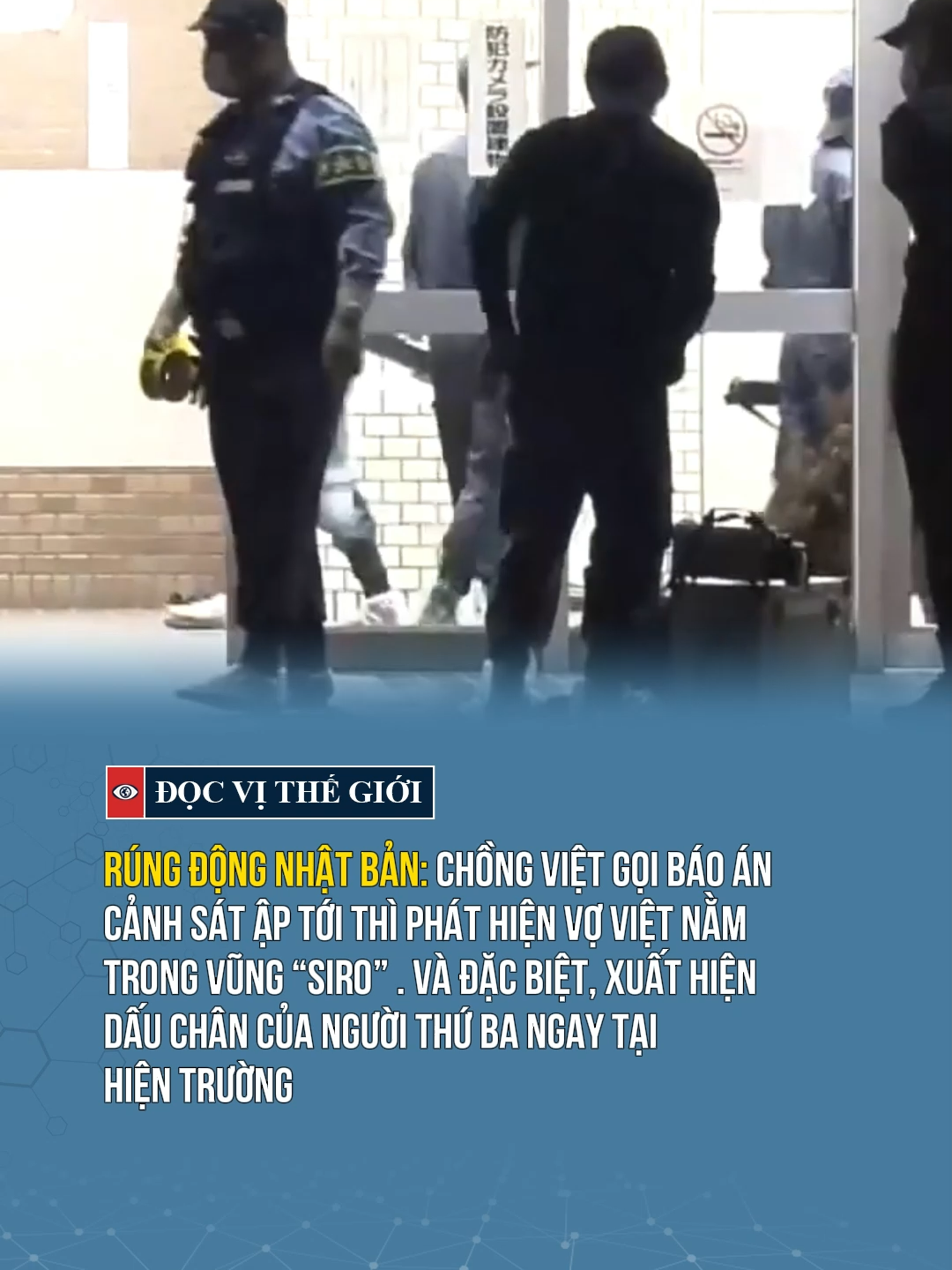 Rúng động Nhật Bản: chồng Việt gọi báo án, cảnh sát ập tới thì phát hiện vợ Việt nằm trong vũng “siro” . và đặc biệt, xuất hiện dấu chân của người thứ ba ngay tại hiện trường #docvithegioi #tiktoknews #news #tintuc