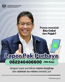 Punya keluhan atau kendala terkait Bea Cukai dan Pajak?  Kini bisa langsung 𝗟𝗮𝗽𝗼𝗿 𝗣𝗮𝗸 𝗣𝘂𝗿𝗯𝗮𝘆𝗮!  Melalui layanan WhatsApp di 𝟬𝟴𝟮𝟮 𝟰𝟬𝟰𝟬 𝟲𝟲𝟬𝟬, masyarakat dapat menyampaikan laporan dengan mencantumkan nama lengkap dan alamat surel. Langkah ini menjadi bagian dari komitmen Menkeu @Purbaya Yudhi Sadewa untuk memperkuat integritas, transparansi, dan memastikan setiap suara masyarakat didengar langsung.