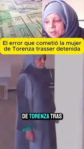 El error que cometió la mujer de Torenza tras ser detenida#torenza #lamujerdetorenza #creatorsearchinsights 