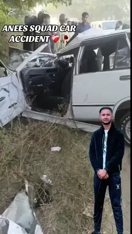 Anees Squad Car accident Allah pak Anees Bhai ko sehat day ameen🤲😭😥 #foryou #foryoupage #viralvideo #aneessquad @Anees Squad ✅ 