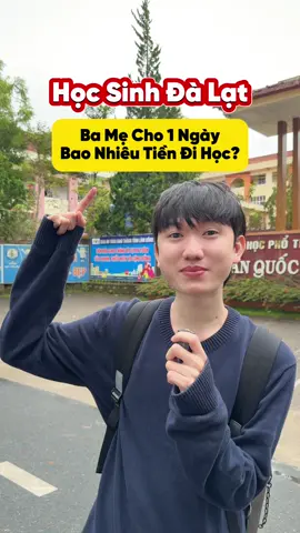 Học Sinh Đà Lạt Ba Mẹ Cho 1 Ngày Bao Nhiêu Đi Học? #Quanghocduong #hocsinh #thpt #thcs 