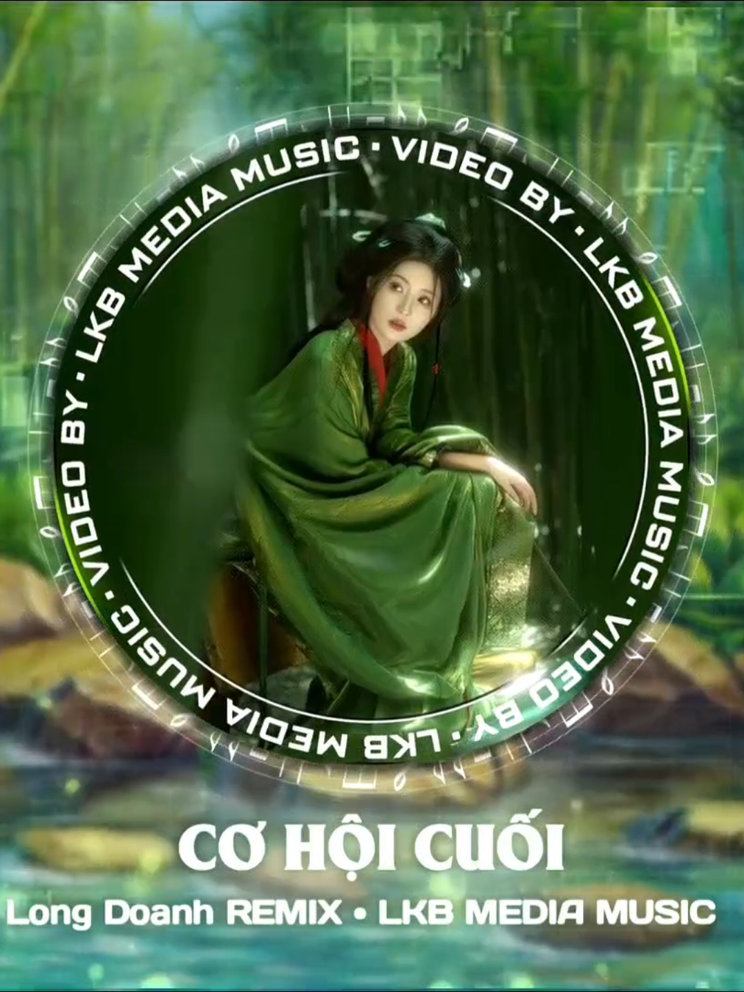 CƠ HỘI CUỐI - Long Doanh REMIX - LKB Media Music  #cohoicuoi #longdoanhremix #LKBMediaMusic #nhachottrendtiktok2025 #nhachaymoingay 