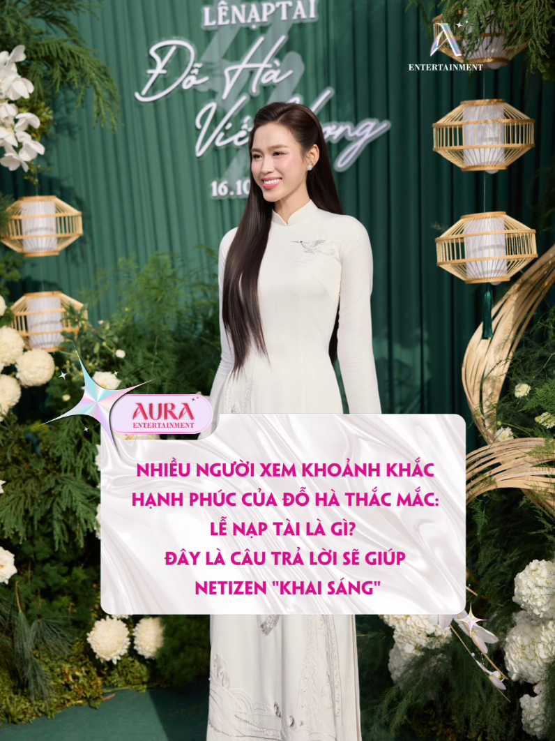 Cho ai chưa biết lễ nạp tài là gì nèee, công nhận cô dâu Đỗ Hà quá xinh #theauraentertainment #doha #hoahaudoha #lenaptaidona #damcuoidoha 