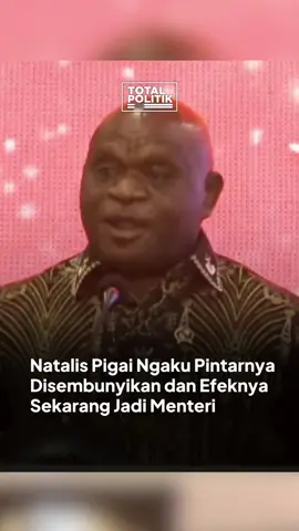NATALIUS PIGAI NGAKU PINTARNYA DISEMBUNYIKAN DAN nEFEKNYA SEKARANG JADI MENTERI #totalpolitik #nataliuspigai #menteri 