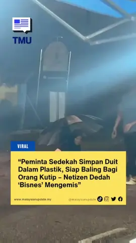 “Peminta Sedekah Simpan Duit Dalam Plastik, Siap Baling Bagi Orang Kutip – Netizen Dedah ‘Bisnes’ Mengemis” #malaysianupdate #malaysianupdatenews #themalaysianupdate #BeritaTMU #viral 