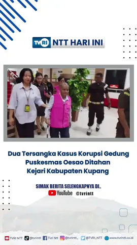 Penyidik Tindak Pidana Khsusu (Tipidsus) Kejari Kabupaten Kupang menahan dua orang tersangka dalam kasus dugaan korupsi pekerjaan pembangunan gedung puskesmas Oesao, Kabupaten Kupang tahun 2014 senilai Rp 1,2 miliar. #tvrintt 