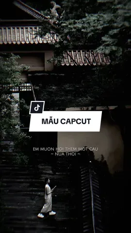 #CapCut Em muốn hỏi anh một câu nữa thôi chỉ tại em anh đến với #capcutmaster #xuhuong #nhachaymoingay 