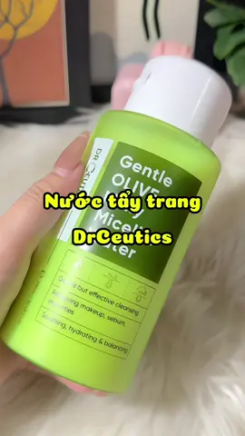 Nước tẩy trang olive DrCeutics🌷 #nuoctaytrang #drceutics 