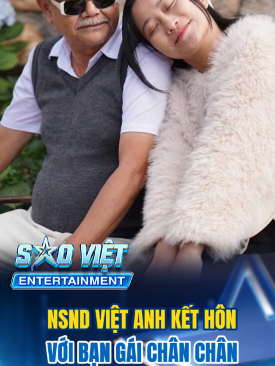 Ở TUỔI U70, VIỆT ANH GÂY SỐT KHI KẾT HÔN VỚI BẠN GÁI KÉM 36 TUỔI #saovietentertainment #showbiz #DramaShowbiz #TinNong #tinmoishowbiz #ShowbizViệt #showbizvietnam #TinHotShowbiz #ScandalVBiz #ChuyenTinhShowbiz #chanchan #vietanh