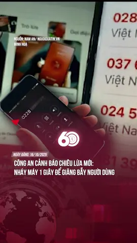 Công an cảnh báo chiêu lừa mới: Nháy máy 1 giây để giăng bẫy người dùng #theanh28 #60giay #tiktoknews 