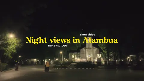 Night views in Atambua #Atambua #night #fypシ゚ 
