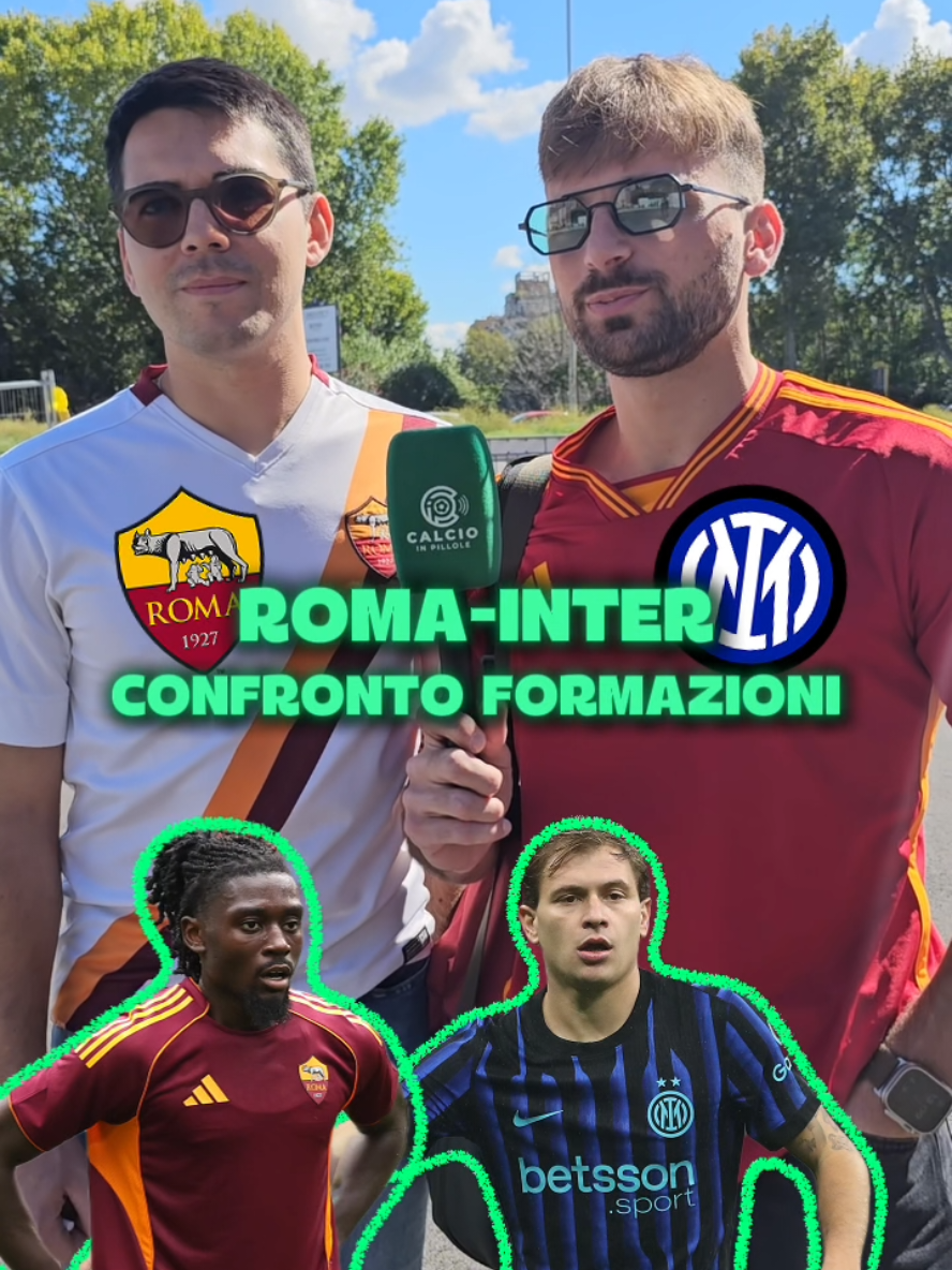 Roma-Inter confronto formazioni...con i tifosi della Roma 🔥 Scriveteci le vostre scelte 👇🏼 🎤 @Luca Paglioni  #tiktokcalcio #romainter #tifosi #asroma #CalcioinPillole