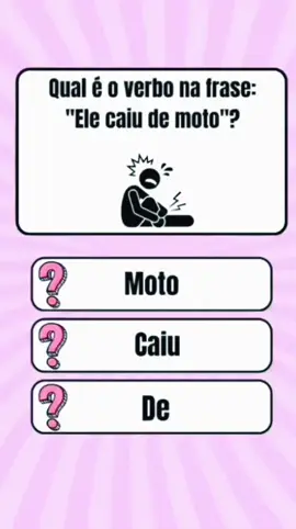 quiz de pergunta e resposta qual é o verbo na frase ele caiu de moto? jogo para brincar com sua família e amigos. #quiz #quis #jogos #tiktok @Gaia quiz 