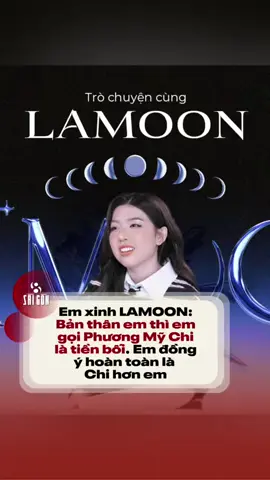 Em xinh LAMOON: Bản thân em thì em gọi Phương My Chi là tiền bối. Em đồng ý hoàn toàn là Chi hơn em #8saigon #tiktokgiaitri #lamoon 