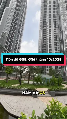 Cập nhật tiến độ GS5 và GS6 tháng 10/2025 Sắp nhận nhà rồi các bác ơi…#vinsmartcity #gs6 #Gs5 #vinhomessmartcity 