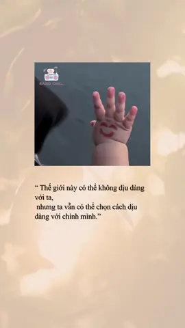 Không ai có thể dịu dàng với ta mọi lúc, nên hãy tự học cách ôm lấy chính mình những khi mỏi lòng. 🌼 #xuhuong #radiochill #tamtrang #chualanh #caption 