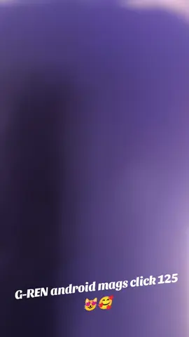 #clicktheyellowbasket  #G -REN android mags click 125