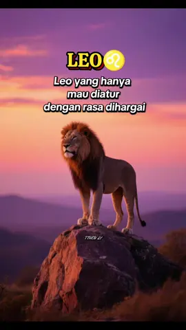 LEO yang hanya mau di atur dengan rasa di hargai.#leo #zodiakleo🦁 #leovibes #foryoupage #zodiak 