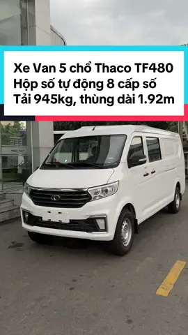 Xe Van 5 chổ Thaco TF480 Hộp số tự động 8 cấp số Tải 945kg, thùng dài 1.92m Giá chỉ 429 triệu, góp 75% giá xe Liên hệ em Phong tư vấn chi tiết ạ! #xevan #xevan5cho #tf480 #van #xedep 