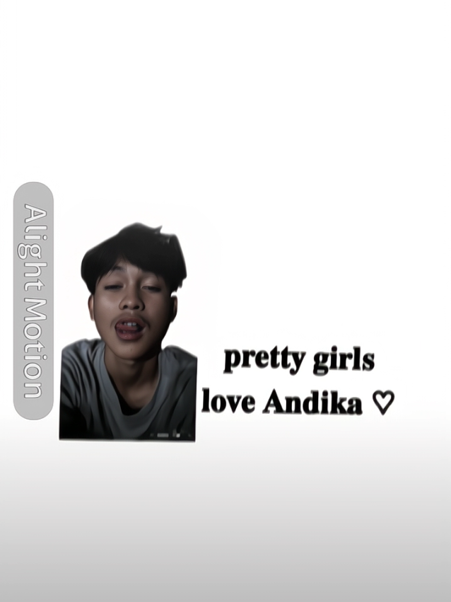 pretty girls love andika ari pradanaaaa 🗿 ib : trend fyp tiktok izin mas @D1k4 @andikaaAP.  - - - - - - #masukberanda #xyzbca #gwsmlovers👹 #fyppppppppppppppppppppppp #alightmotion 