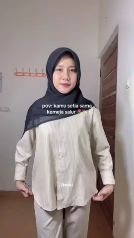 kemeja salur tu outfit paling aman buat semua kegiatan 😭🤏🏻 #OOTD #kemeja #kemejawanita #fyp